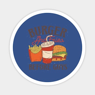 Burger And Fries Before Guys - Funny Magnet